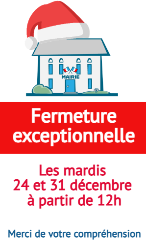 Fermeture de la mairie les 24 et 31 décembre à partir 12h